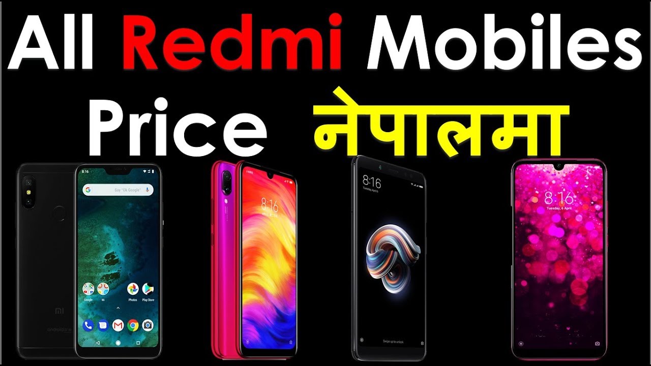 Redmi Mobiles Price in Nepal | Xiaomi Mobile Price in Nepal 2019 [Updated] , By TechNepz