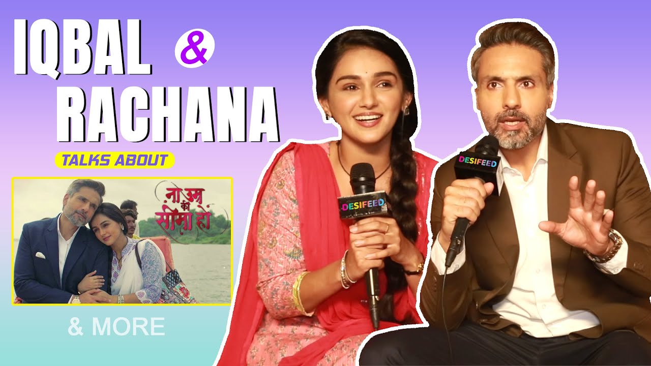 Na Umra Ki Seema Ho: Iqbal Khan & Rachna Mistry Interview -Remake of Bengali Serial & New Age Love