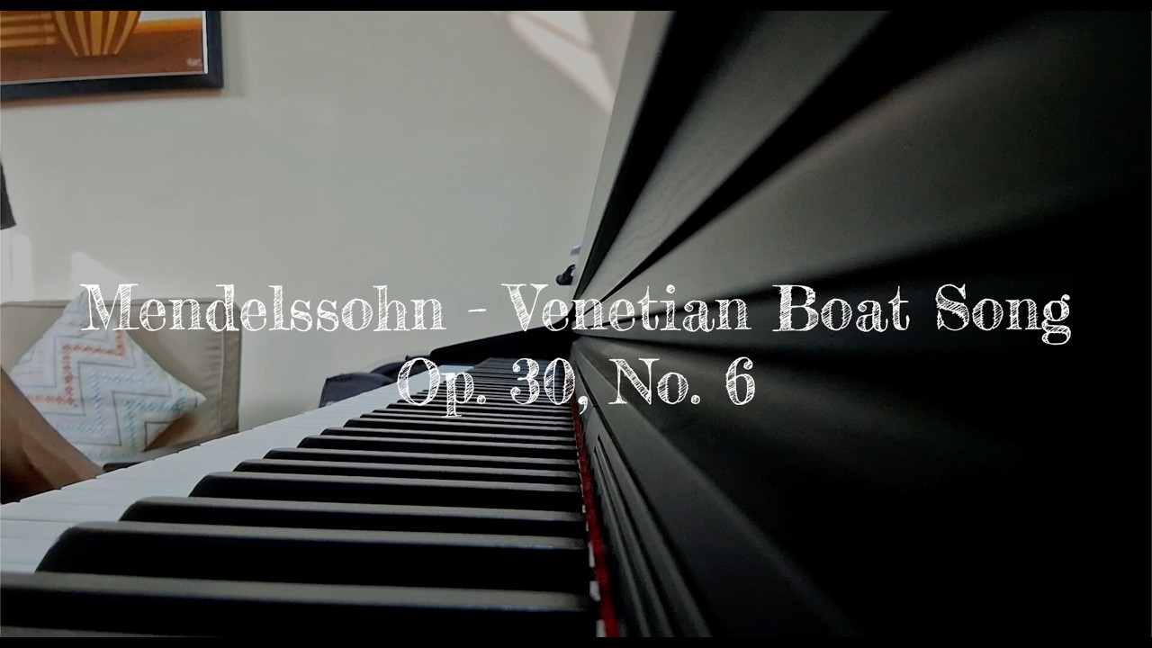 Mendelssohn - Venetian Boat Song Op.30, No. 6
