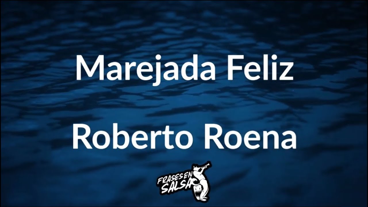 Marejada feliz letra 🌊🎶 | Roberto Roena | Papo Sanchez | Frases en salsa