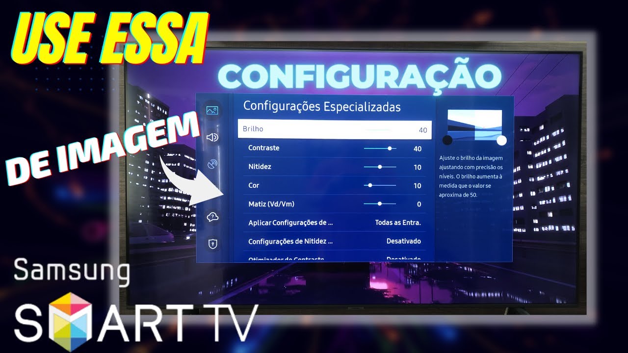 USE essa CONFIGURAÇÃO e MELHORE a IMAGEM da SMART TV SAMSUNG