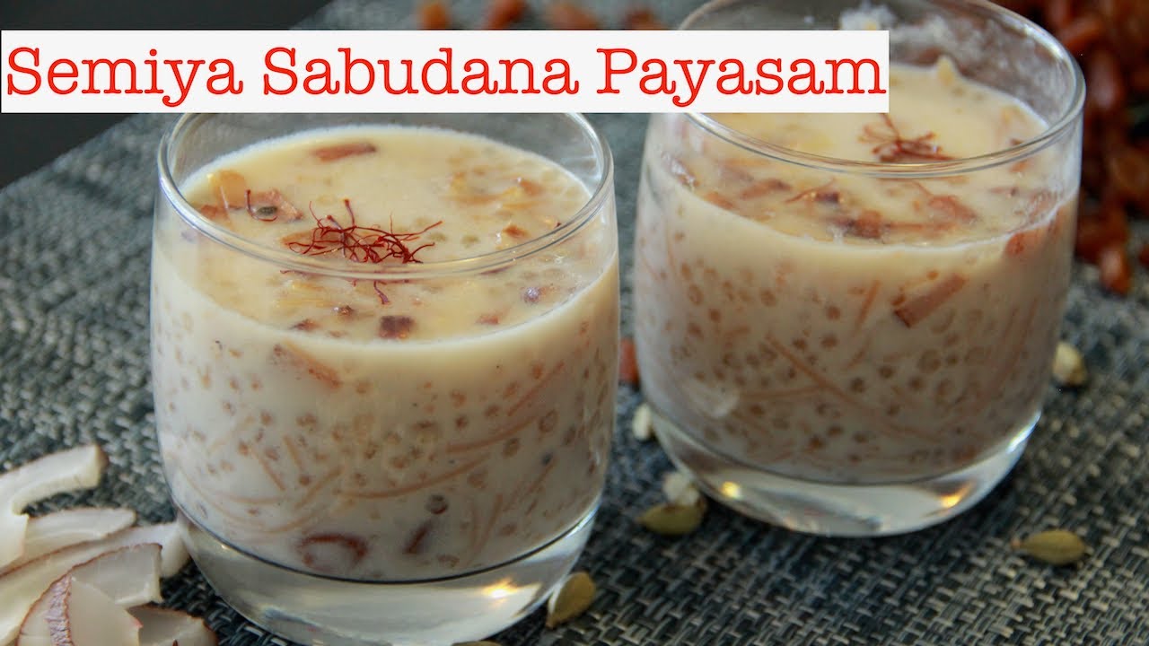 Semiya Sabudana Payasam | How to Make Semiya Sabudana Payasam in easy steps | Vermicelli Sago Kheer