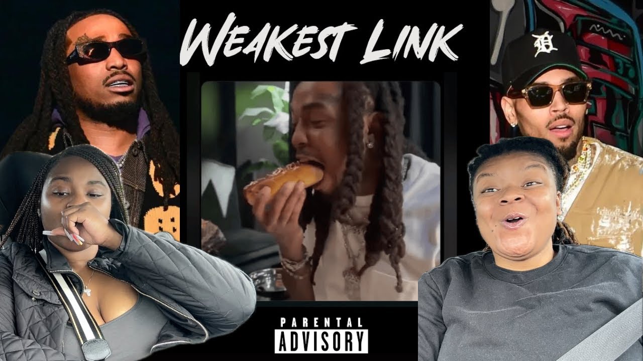 WEAKEST LINK - CHRIS BROWN DISS QUAVO