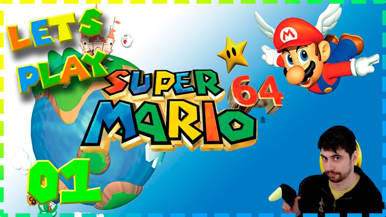 [LETS PLAY] Super Mario 64 - 1 - Comenzando una aventura épica
