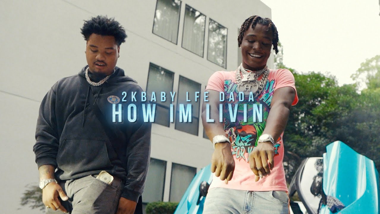 2KBABY X LFE DADA - HOW IM LIVING @flackoproductions