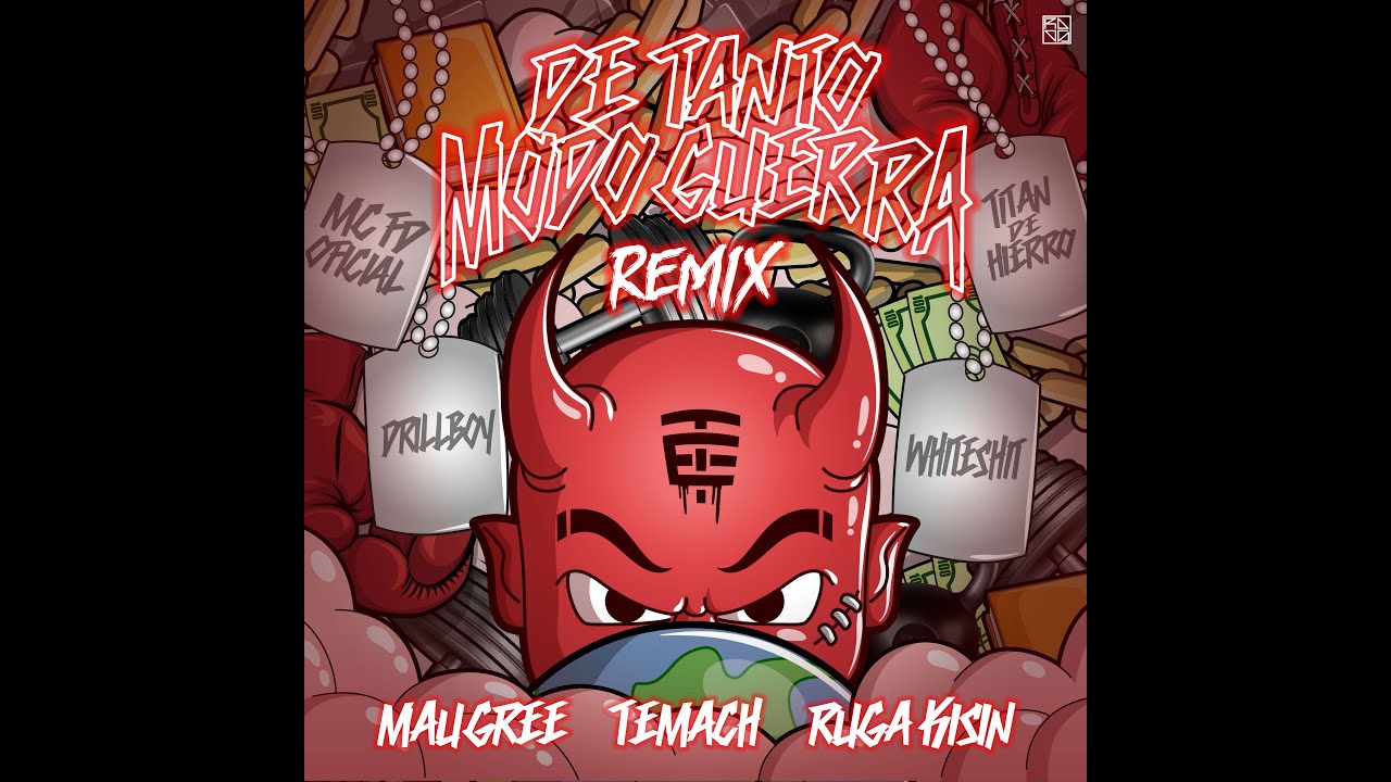 De Tanto Modo Guerra (Remix) - Ruga Kisin, El Temach & Mau Gree