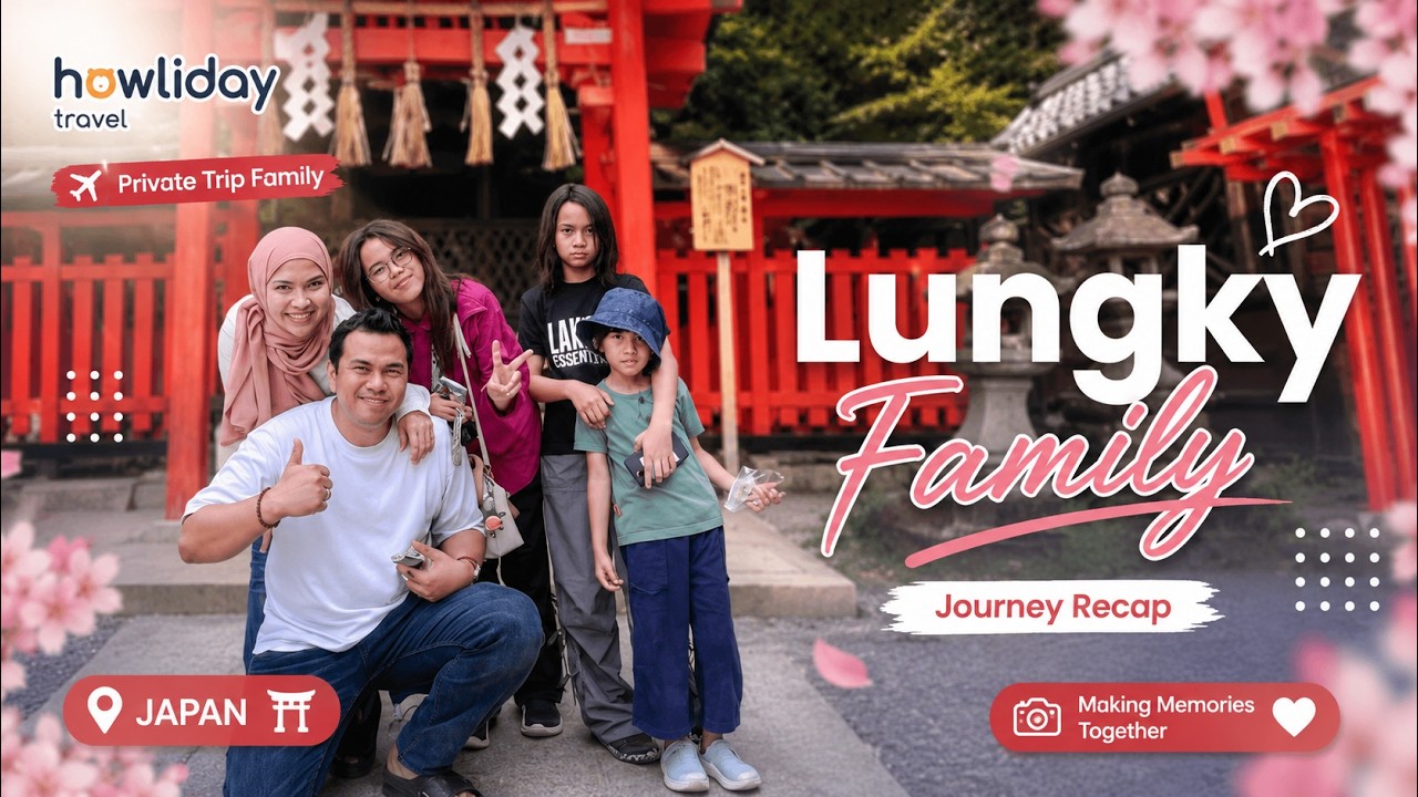Lungky Family Recap Journey 🇯🇵 | Serunya Private Trip Keluarga ke Jepang Bareng Howliday!