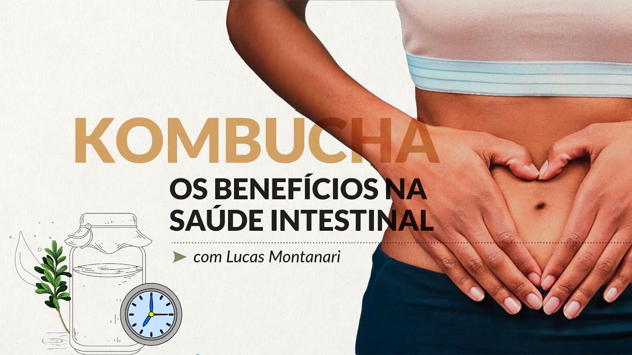 Kombucha e Saúde Intestinal com Lucas Montanari