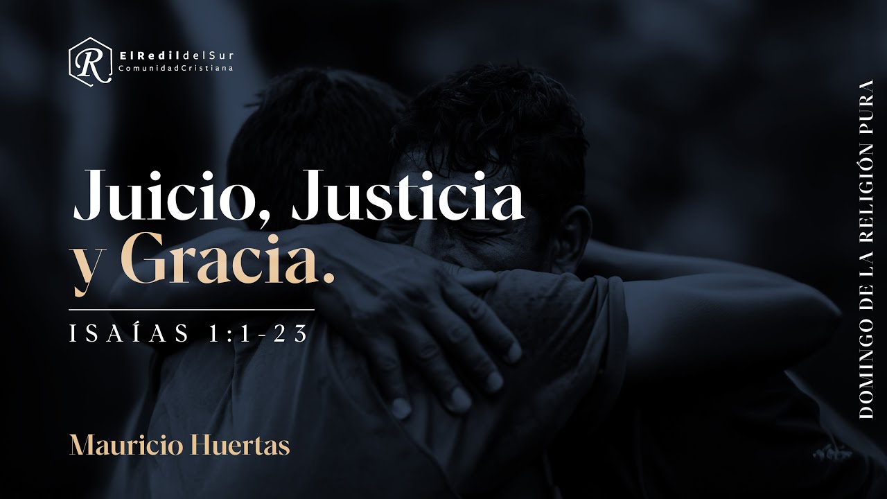 Juicio, Justicia y Gracia - Mauricio Huertas