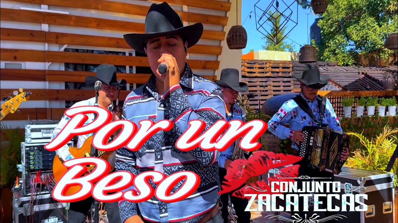 Por un beso - Conjunto Zacatecas (Sesión en vivo)