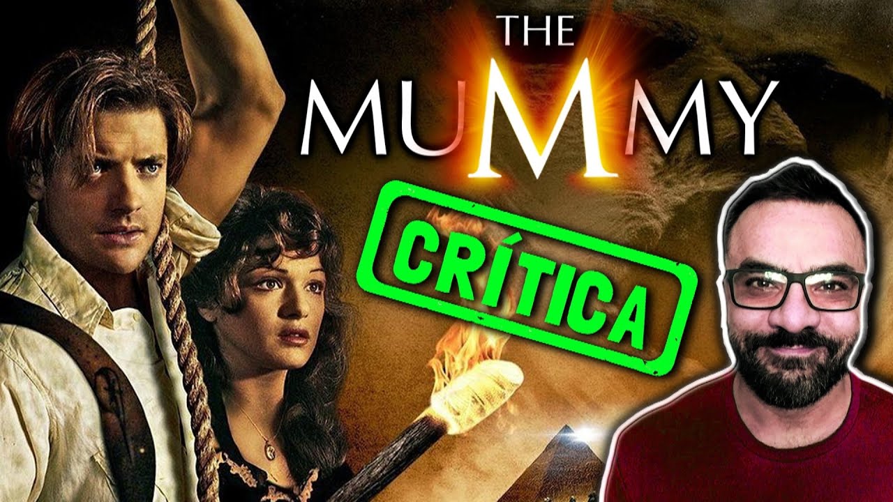 A MÚMIA (The Mummy, 1999) - Um Clássico?