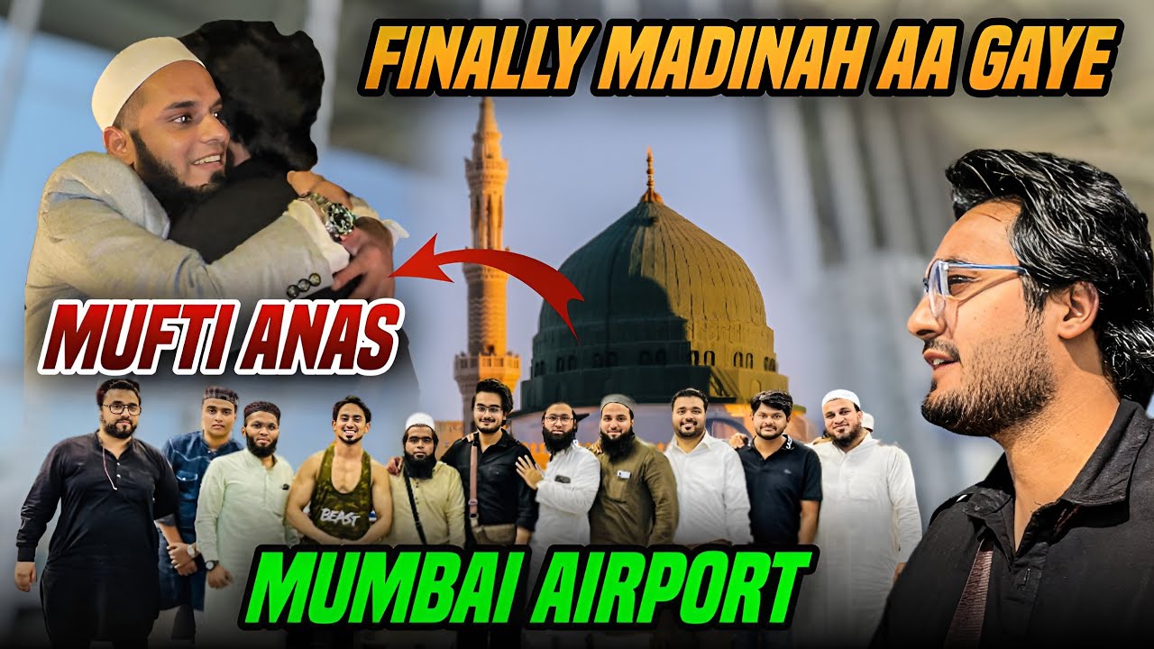 Finally Going to Madina |All Friends Came to Drop Mee |Adnan |Mufti Anas Se Mulaqat |Param Vlog #143