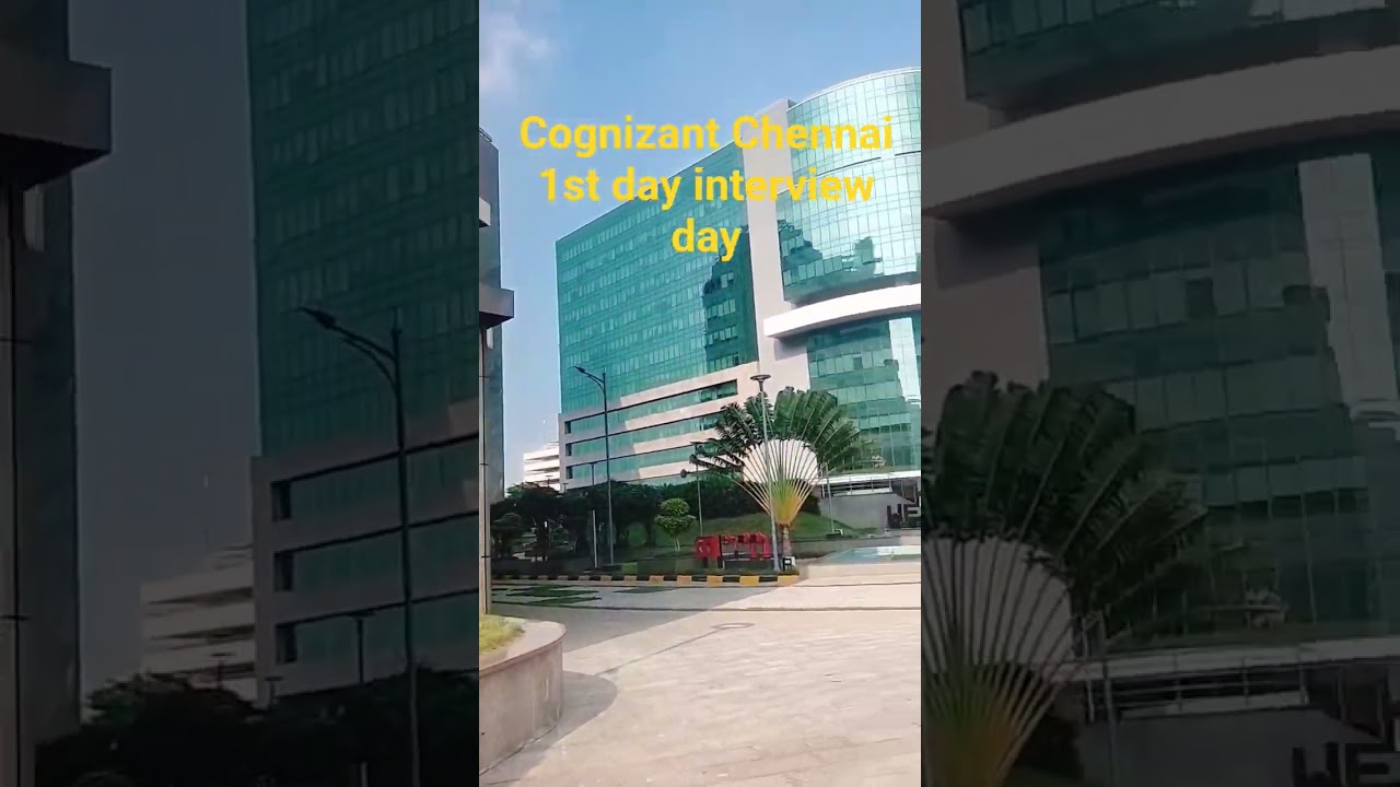 Cognizant Chennai interview experience on first day
