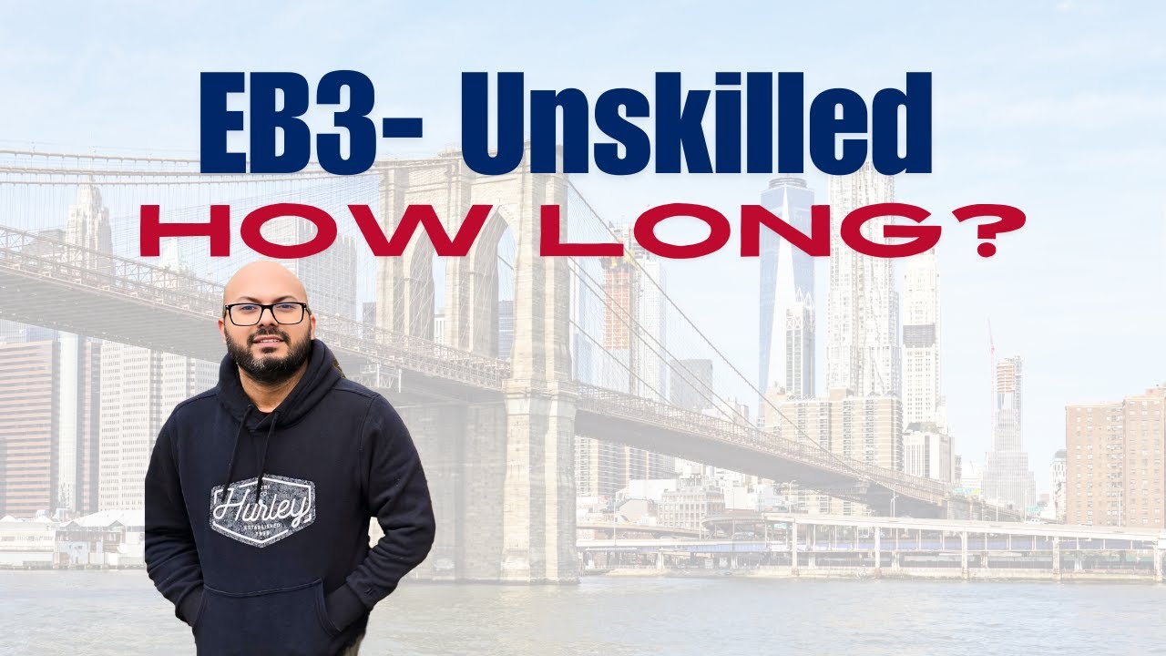 EB-3 Unskilled Visa for Bangladeshis: How Long Does It Take? (September 2025 Update)