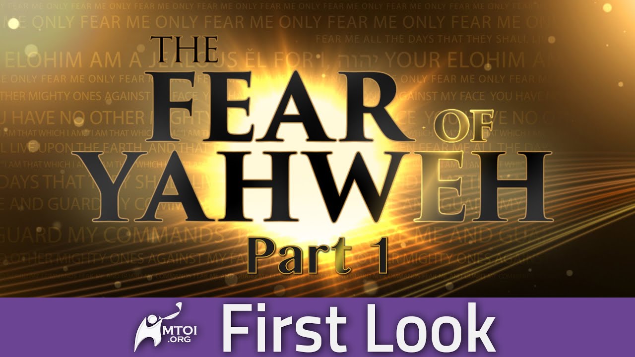 First Look - The Fear of Yahweh - Part 1