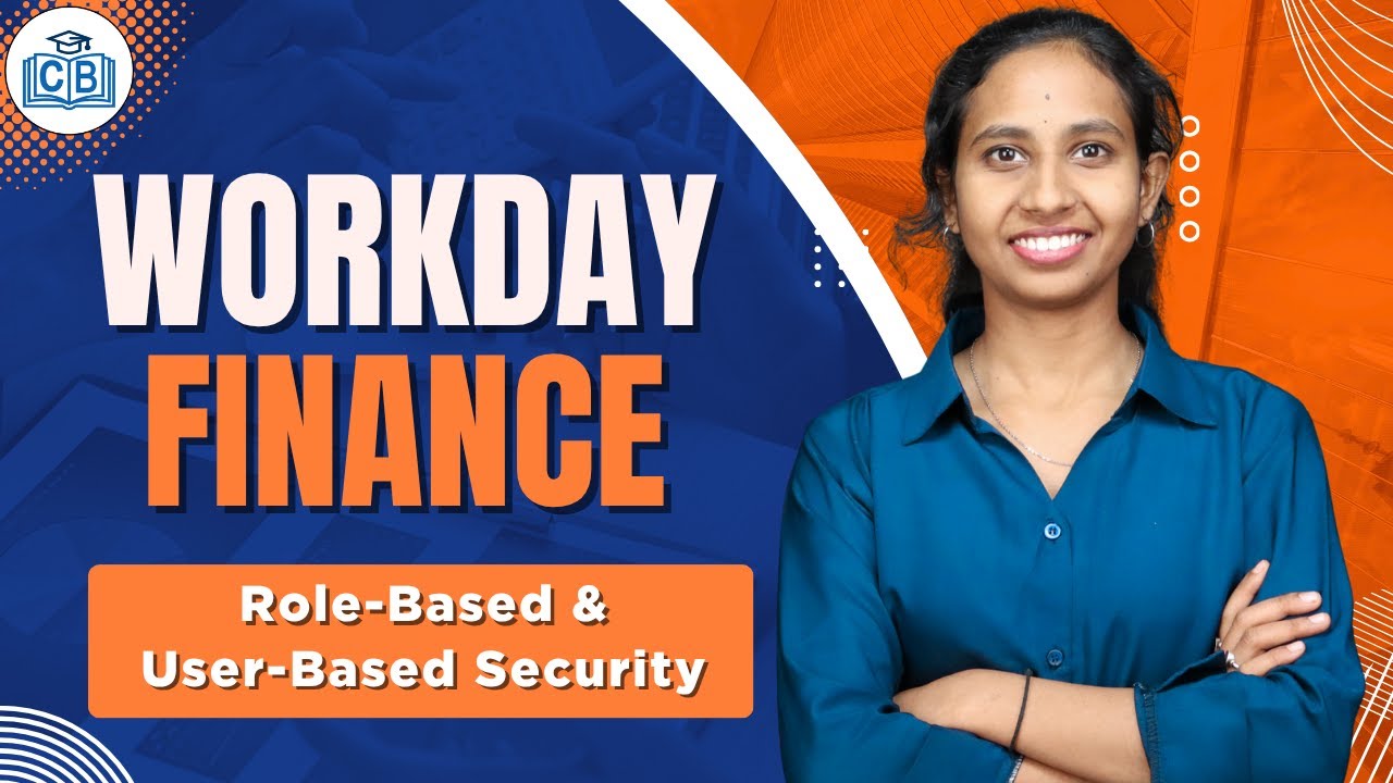 Role-Based & User-Based Security in Workday Finance | Workday Finance Online Tutorial | CyberBrainer