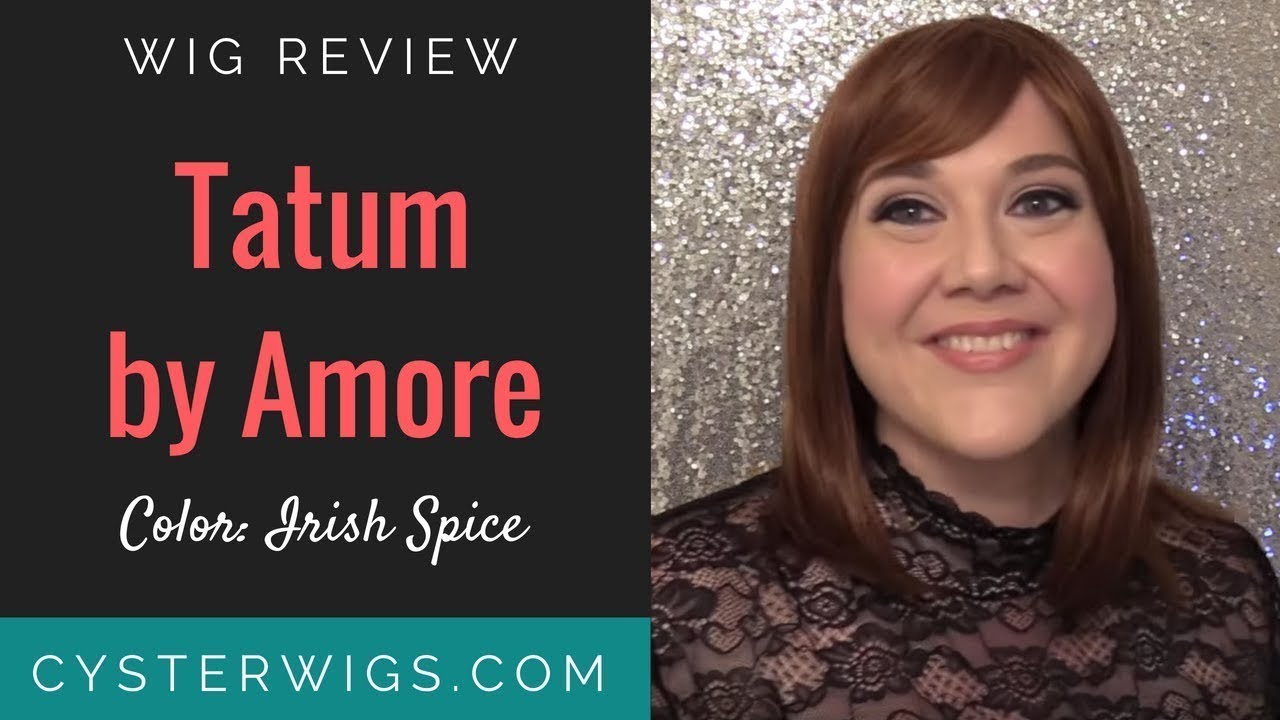 CysterWigs Wig Re-Review: Tatum by Amore, Color: Irish Spice [S6E838 2018]