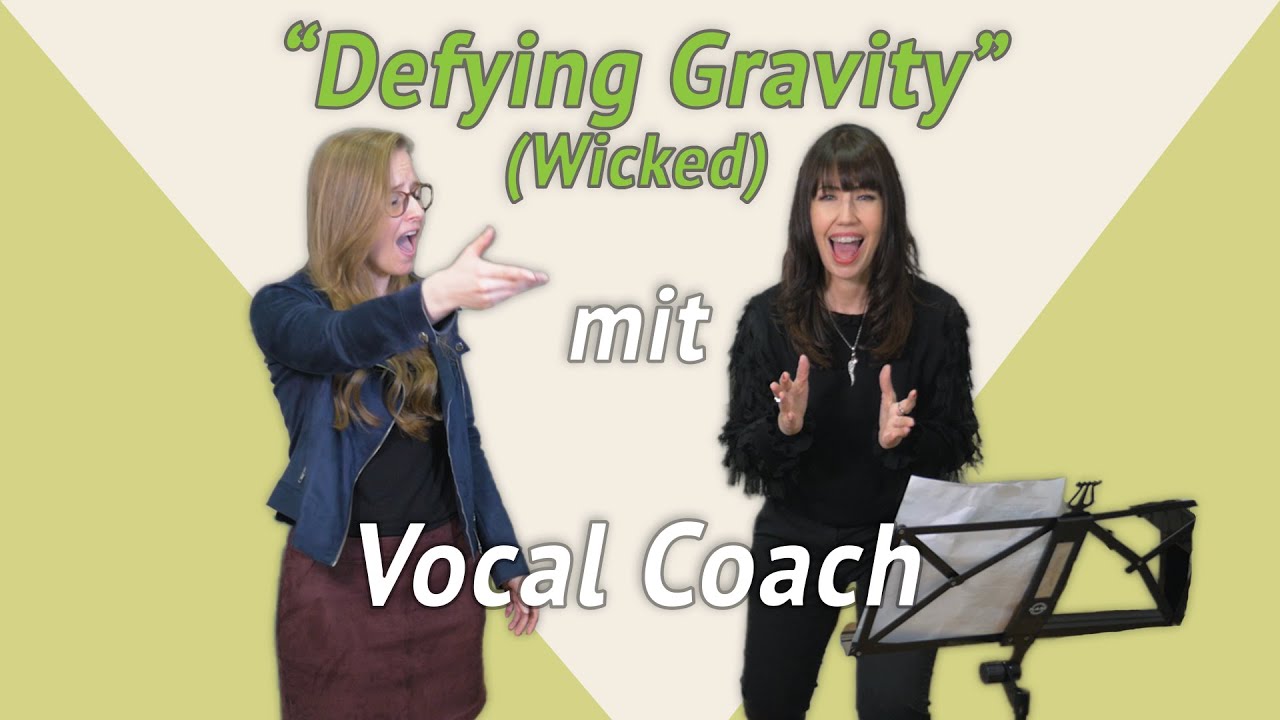 Defying Gravity (Musical Wicked) Vocal Coach und Schülerin/Wie man die hohen Töne singt [Engl.Subs]