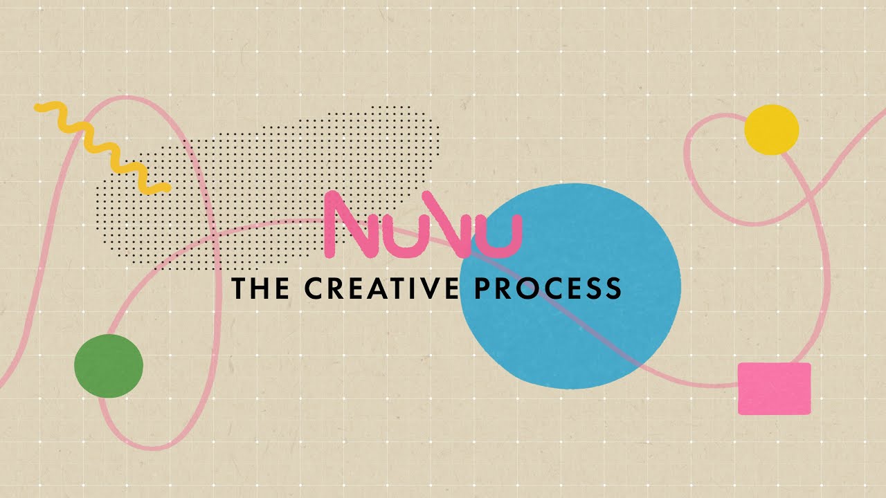 NuVu's Creative Process