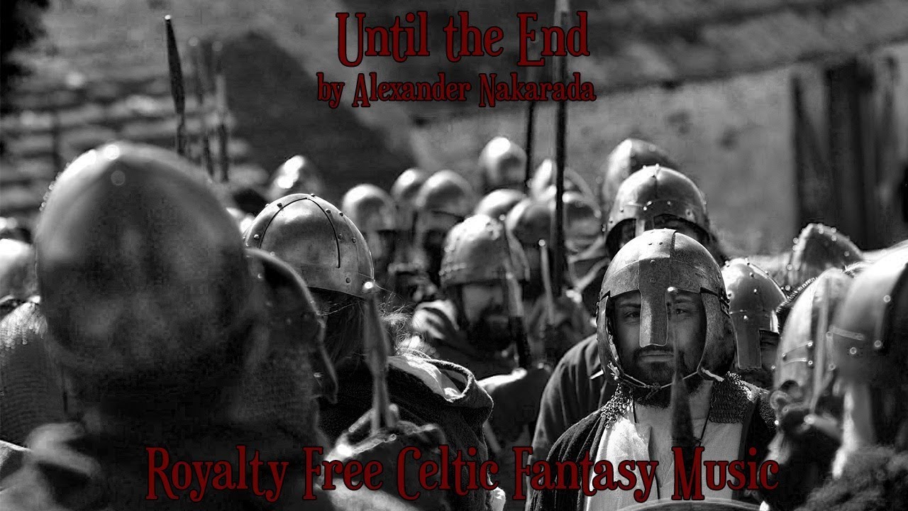 Royalty Free Celtic Fantasy - "Until the End" by Alexander Nakarada