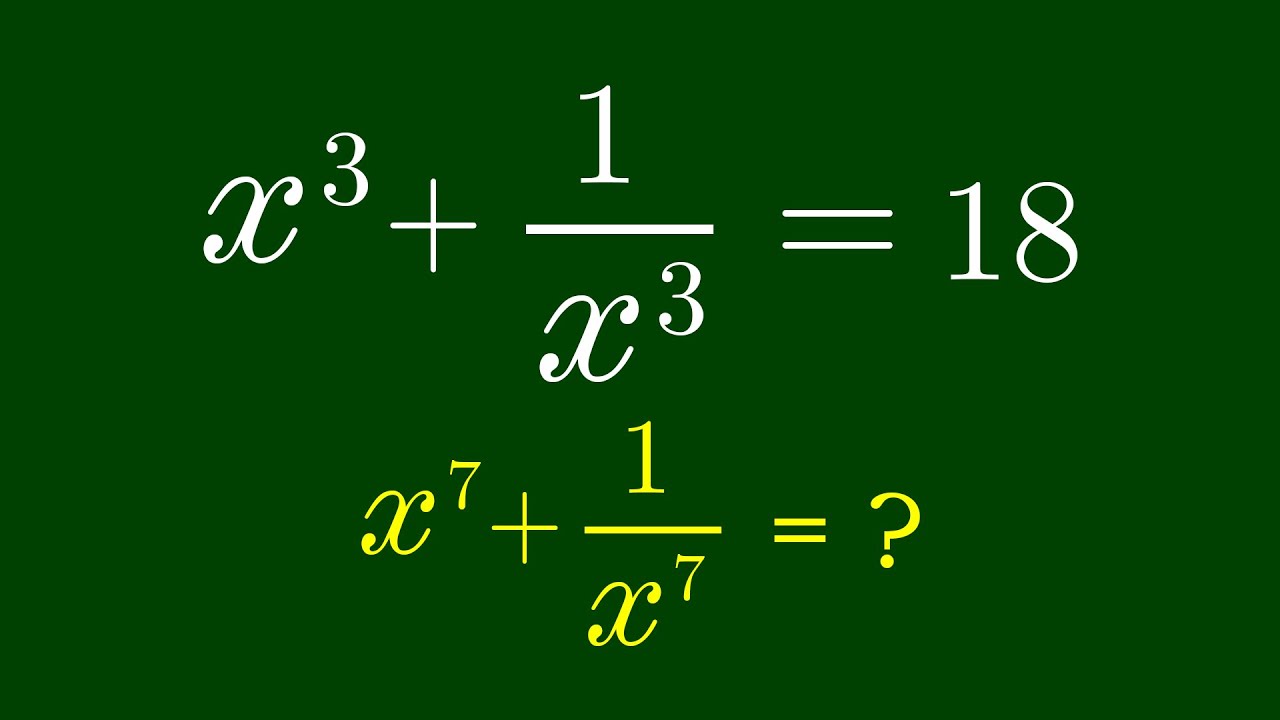A Nice Algebra Problem | Math Olympiad | Find x^7+1/x^7=?