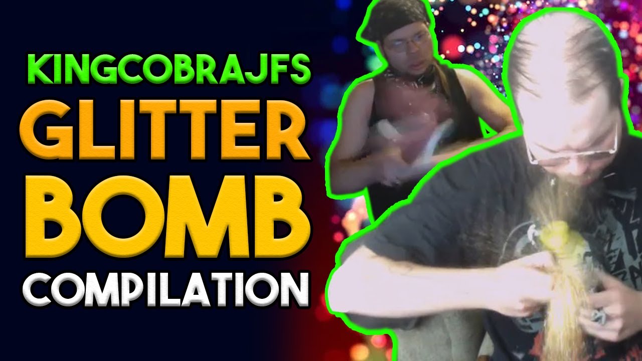 KingCobraJFS Glitter Bomb Compilation