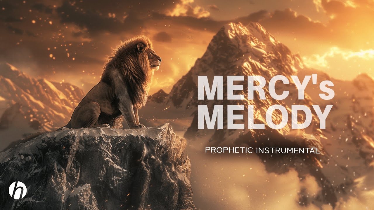 MERCY'S MELODY / PROPHETIC WORSHIP INSTRUMENTAL / MEDITATION MUSIC & RELAXATION