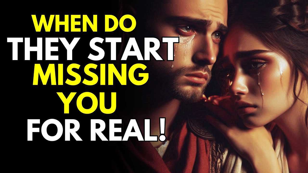 When Do They Start Missing You for Real | Stoicism