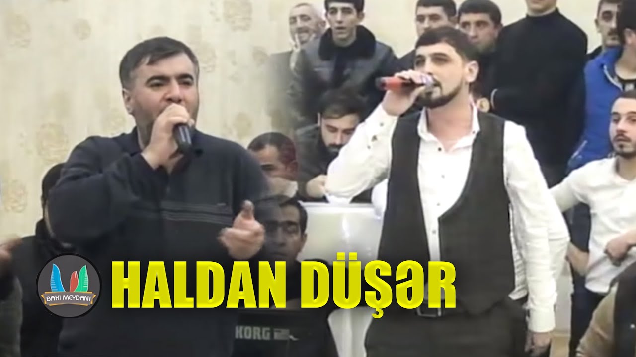Haldan duser / Resad,Xosrov / Mastaga toyu tekbetek deyisme