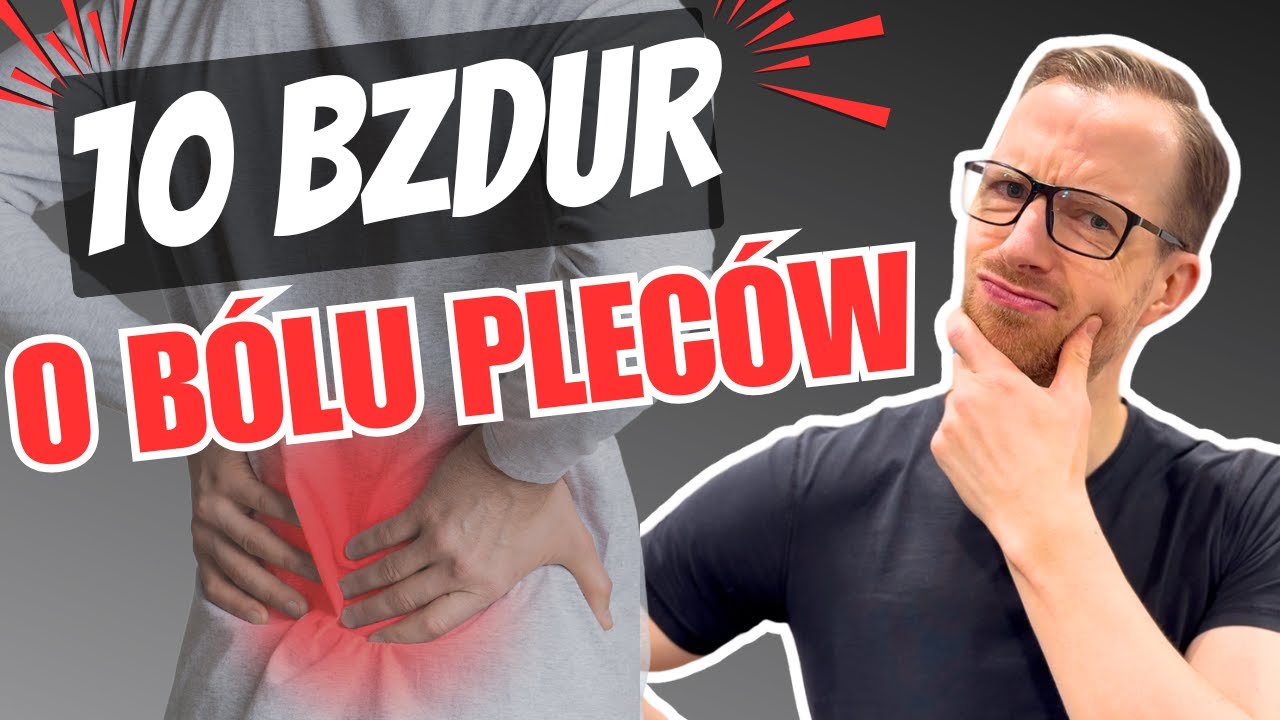 Tego o BÓLU PLECÓW nie wiedziałeś!