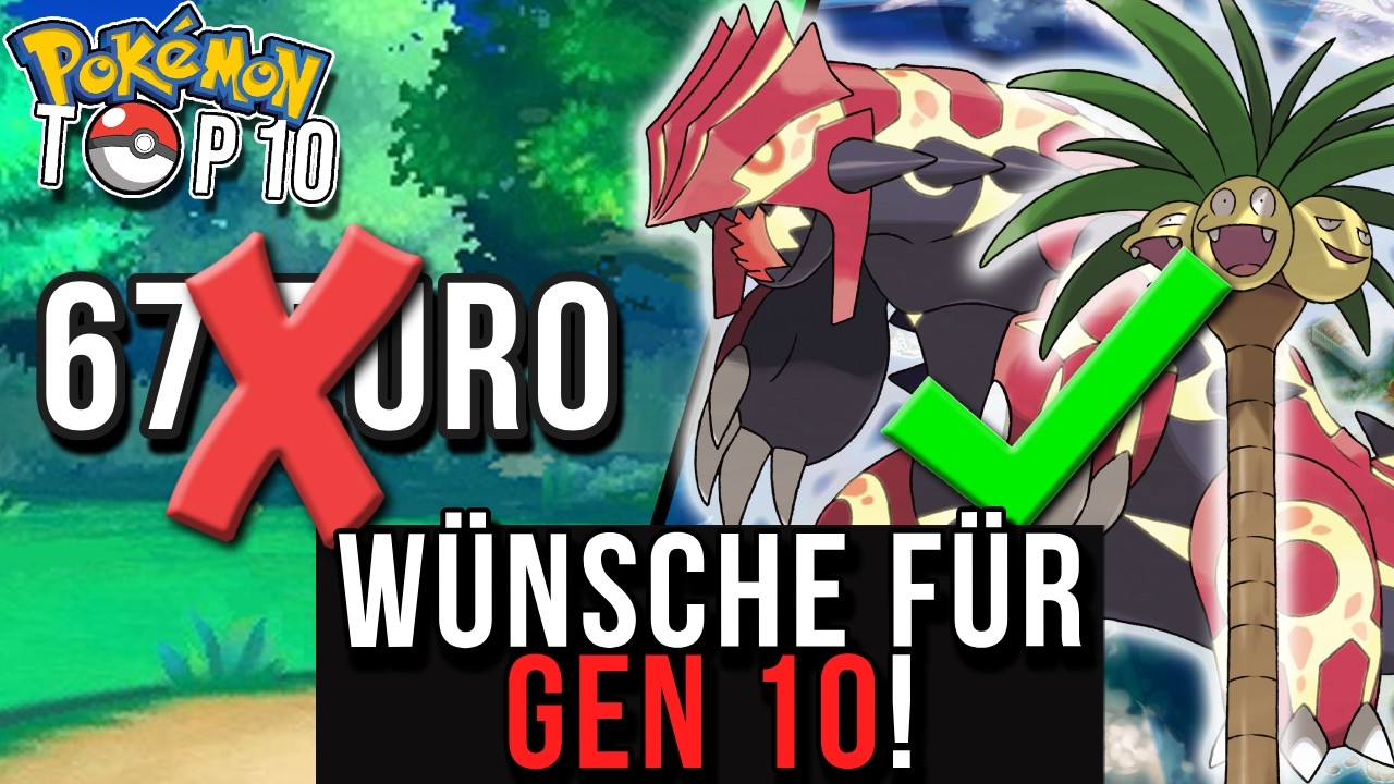 Top 10 Wünsche & Hoffnungen für die 10. Pokémon Generation!