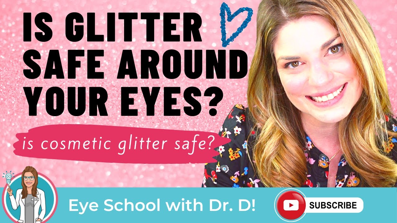 Is Glitter Safe Around Your Eyes? | Is cosmetic glitter safe? | An Eye Doctor Explains Everything!