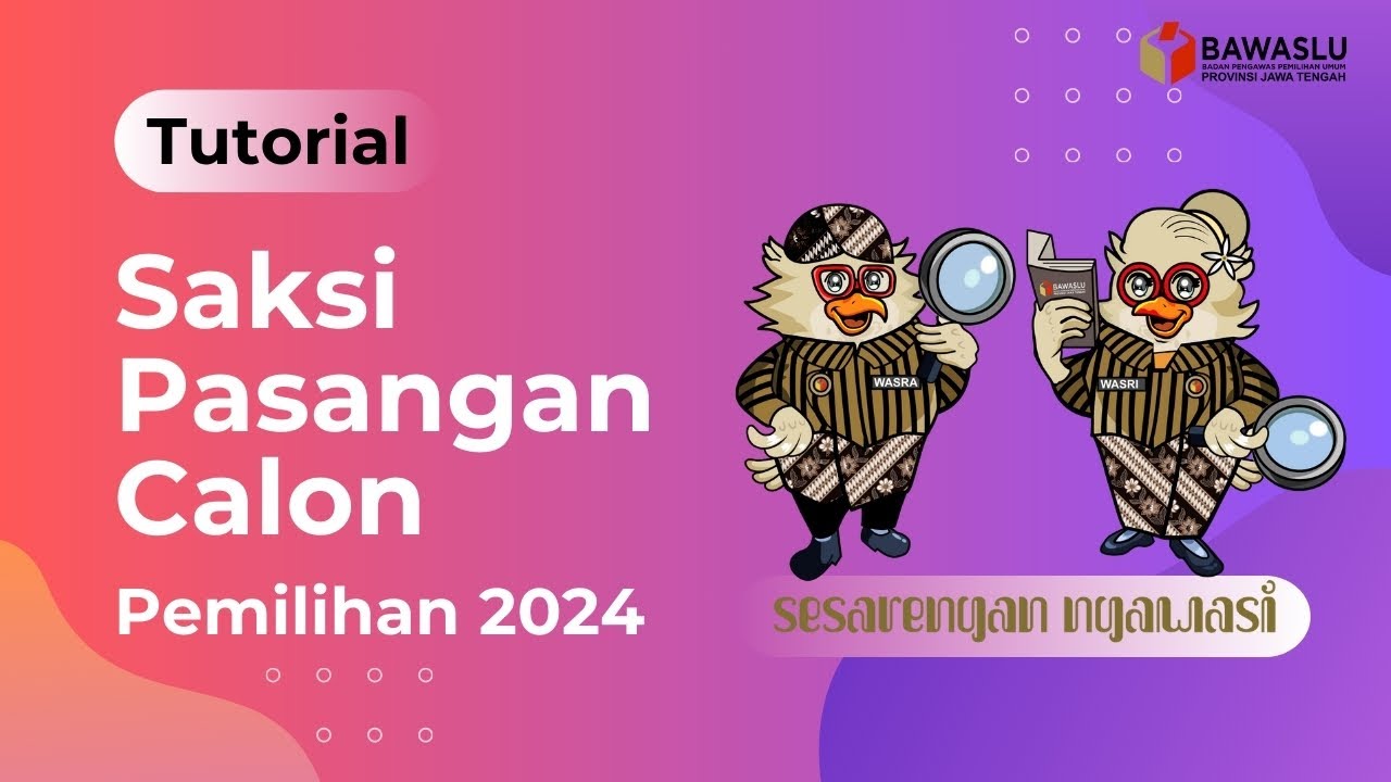 Tutorial Saksi Pasangan Calon Kepala Daerah dan Wakil Kepala Daerah di Pemilihan 2024