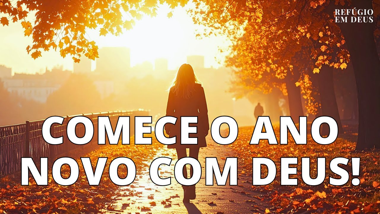 UMA ORAÇÃO PODEROSA para COMEÇAR BEM O ANO | GRATIDÃO E ESPERANÇA