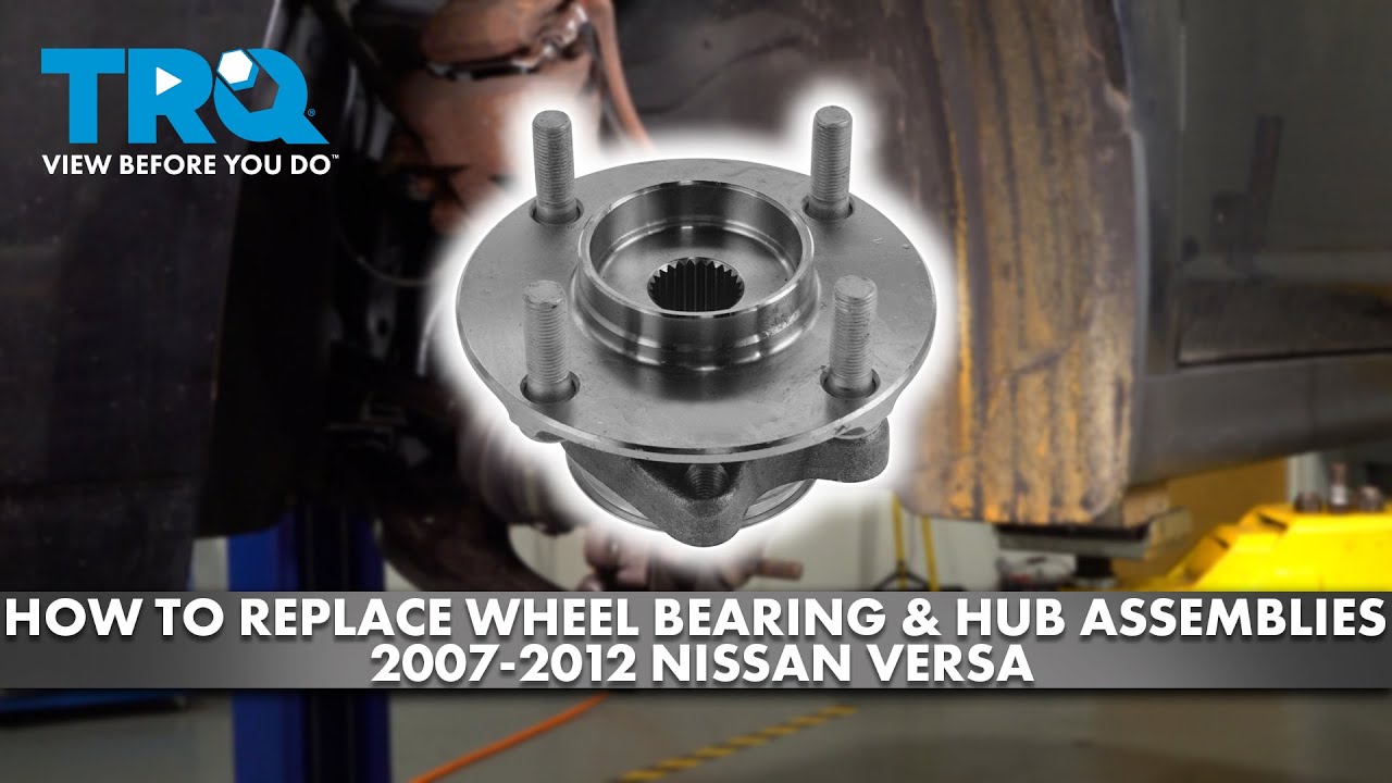 How to Replace Front Wheel Bearing & Hub Assemblies 2007-2012 Nissan Versa