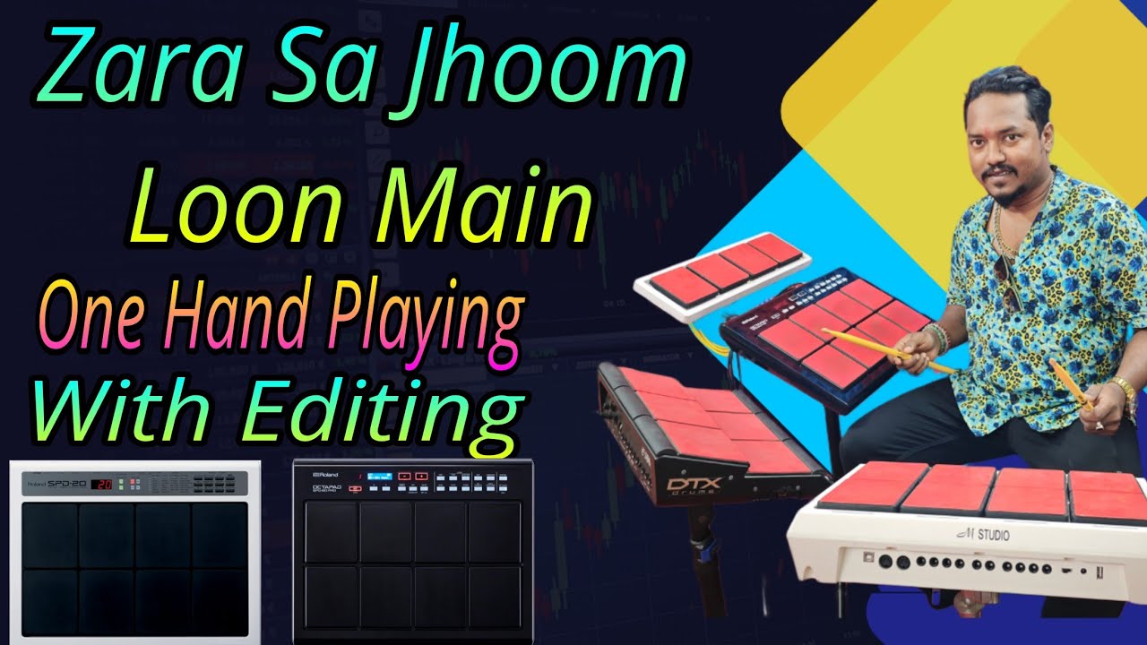 Zara Sa Jhoom Loon Main Octapad Patch With Editing #Spd20pro #spd20 || Octapad Guru Bubai Das ||