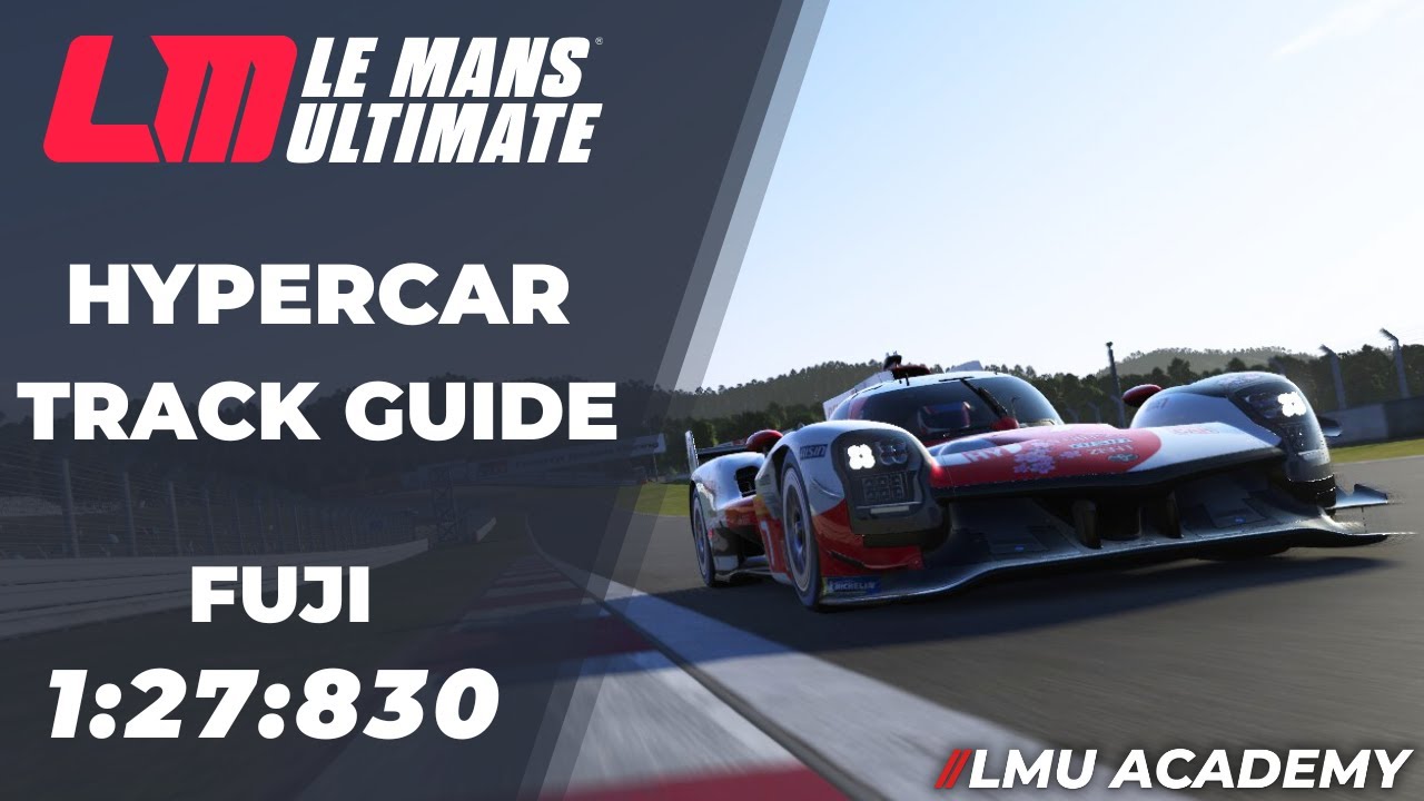Подробный путеводитель по трассе Le Mans Ultimate Hypercar | FUJI