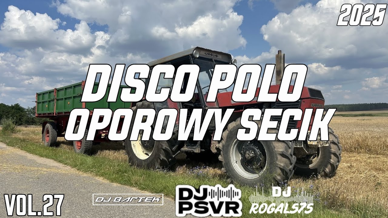 🕺Disco polo w remixach🕺✈️Oporowy secik✈️🔥Vol.27🔥😎Dj psvr,Dj Rogal,Dj Bartek😎💪2025💪