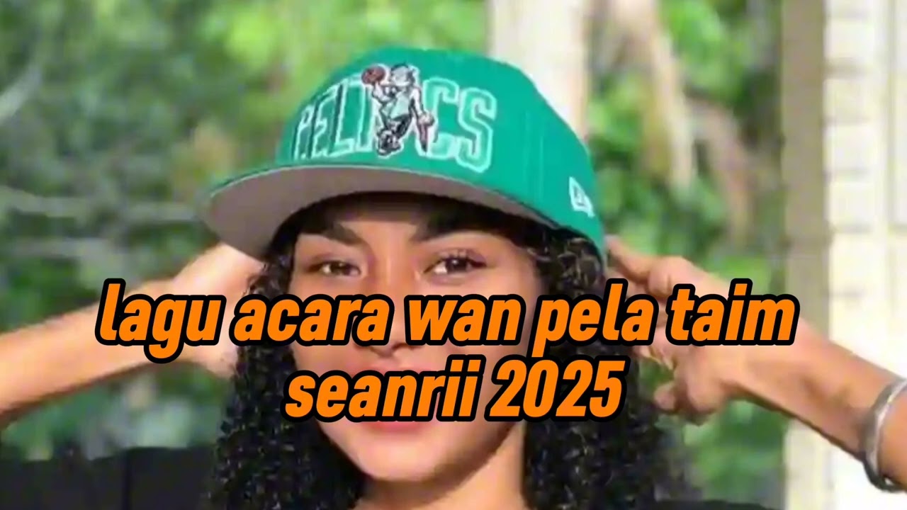 Want Pela taim seanrii 2025 