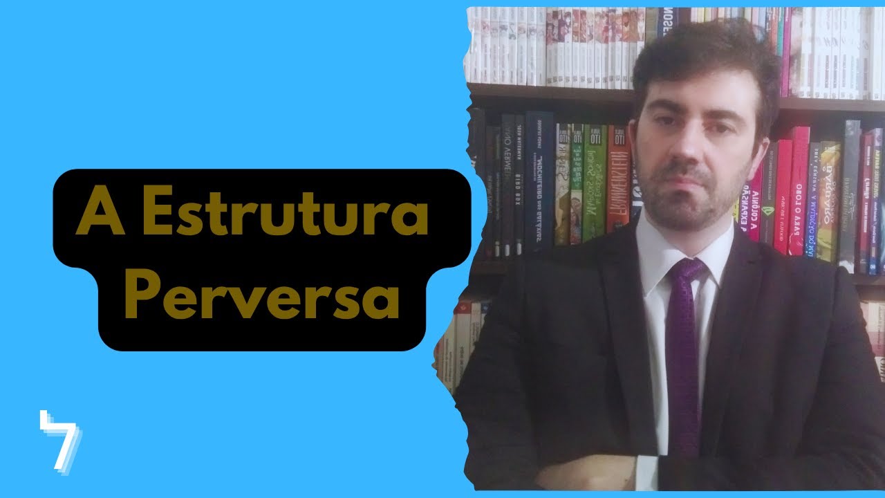 A Estrutura Perversa #perversão #psicanálise