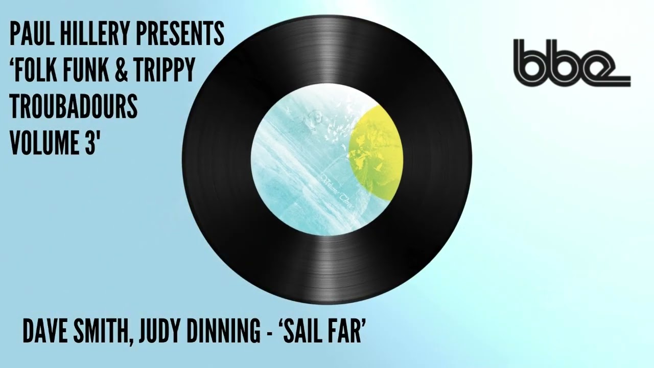 Paul Hillery presents - Dave Smith, Jude Dinning 'Sail Far'