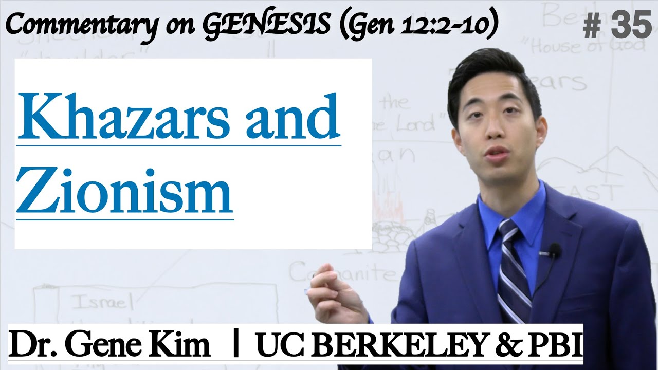 Khazars and Zionism (Genesis 12:2-10) | Dr. Gene Kim
