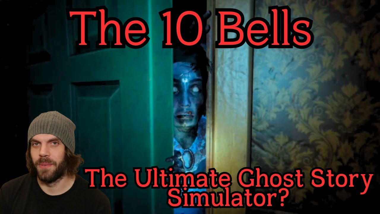 The Ten Bells Ghost Story Horror Video Game Review and Lore