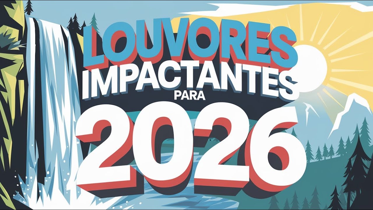 🌊📖💝🙏CANÇÕES QUE VÃO TOCAR SEU CORAÇÃO, EDIFICAR SUA VIDA E TE IMPACTAR🎵LOUVORES 2026🔥🎶💖(OFICIAL)🌊☀️💚