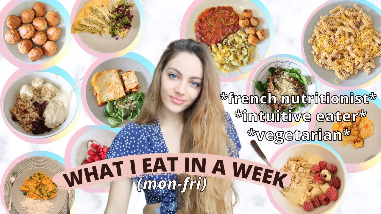 WHAT I EAT IN A WEEK (Mon-Fri) AS A FRENCH NUTRITIONIST— healthy, realistic, non-restrictive eating.
