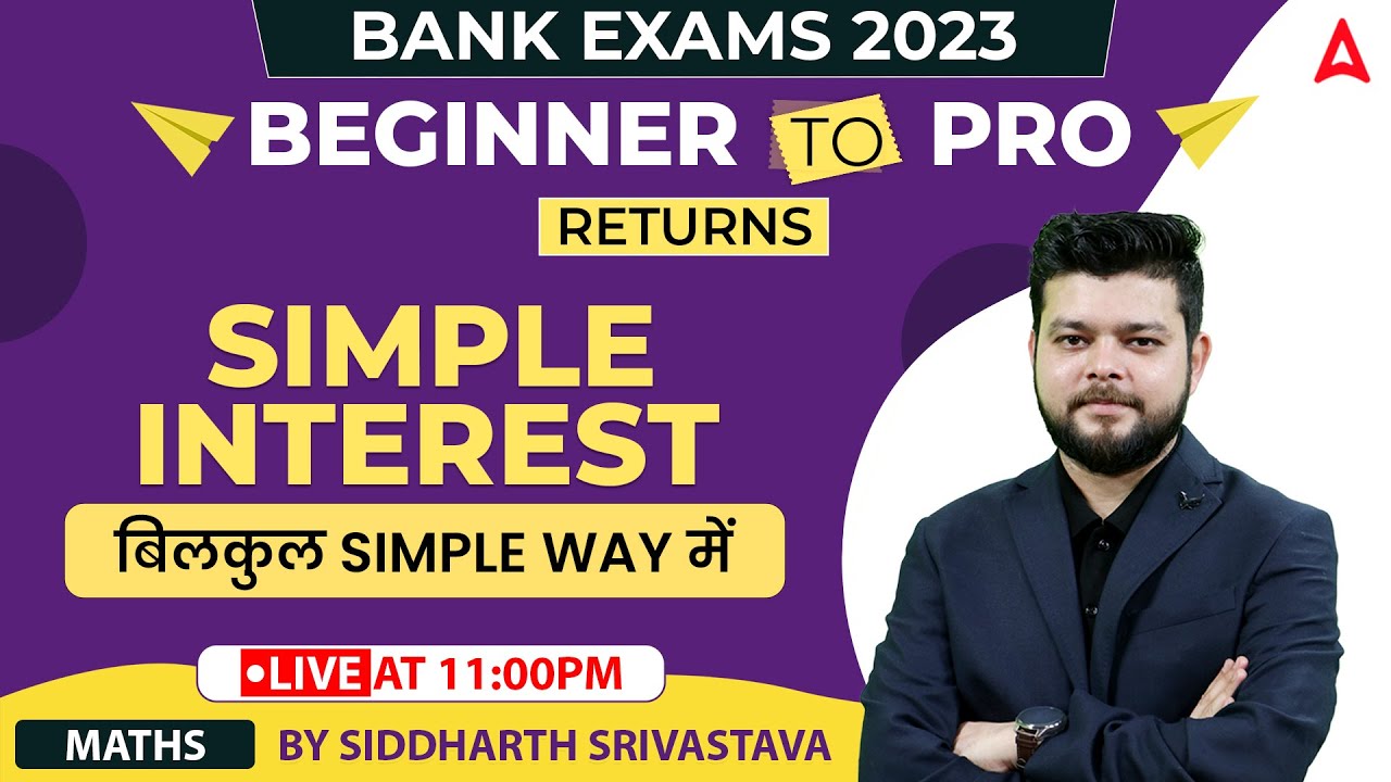 Beginners to Pro | SIMPLE INTEREST | Maths by Siddharth Srivastava