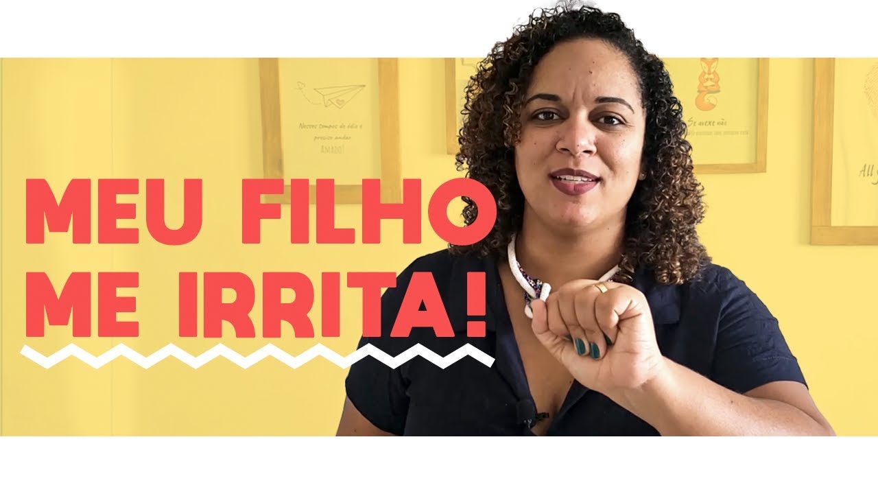 Meu filho me irrita!