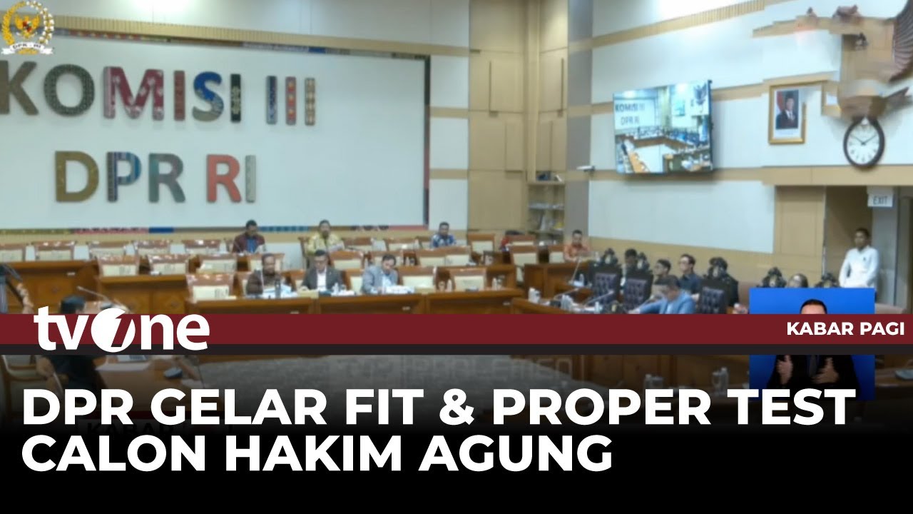 Komisi III DPR Gelar Uji Kelayakan dan Kepatutan 13 Calon Hakim Agung dan 3 Calon Hakim AD HOC HAM