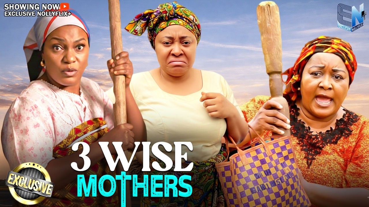 3 WISE MOTHERS | CHIOMA NWOSU | QUEEN NWOKOYE | EBELE OKARO | 2026 NOLLYWOOD MOVIES