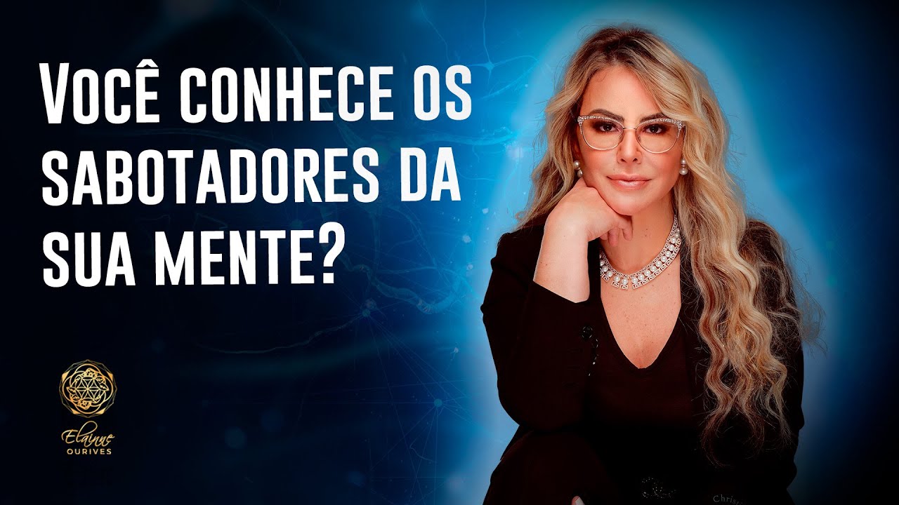 O que são sabotadores mentais? | Elainne Ourives